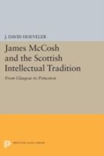 James Mccosh And The Scottish Intellectual Tradition
