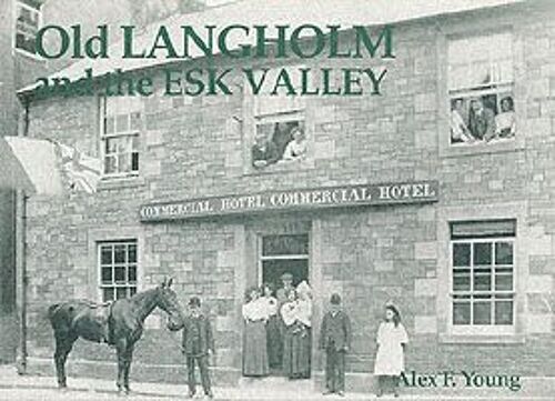 Old Langholm And The Esk Valley