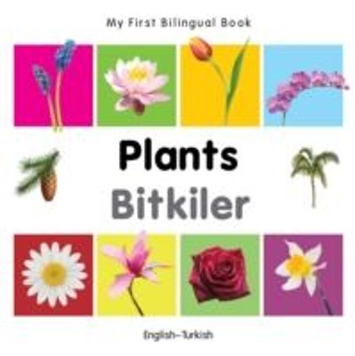 My First Bilingual Book-Plants (English-Turkish)