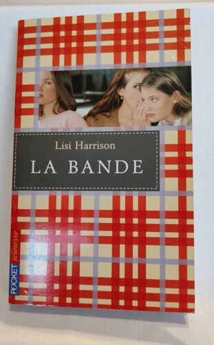 La Bande De Lisi Harrison Tome 1
