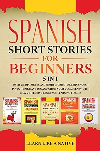 Spanish Short Stories For Beginners 5 In 1