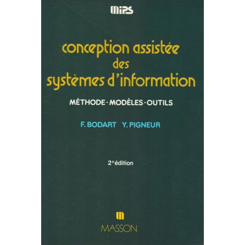 Conception Assistée Des Systèmes D'information - Méthode, Modèles, Outils