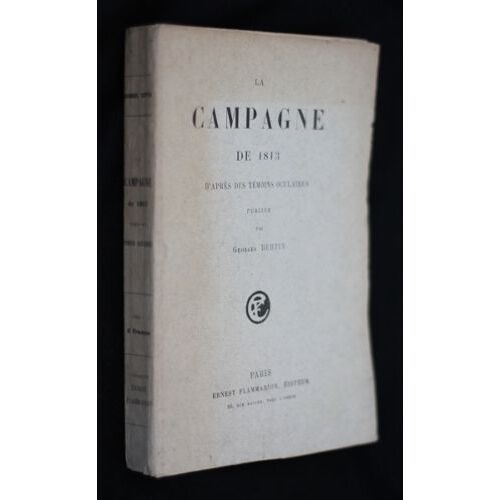 La Campagne De 1813 D'après Des Témoins Oculaires