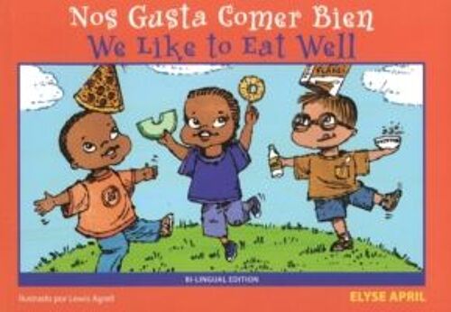 April, E: Nos Gusta Comer Bien / We Like To Eat Well