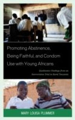 Promoting Abstinence, Being Faithful, And Condom Use With Young Africans