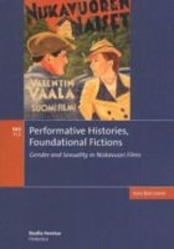 Performative Histories, Foundational Fictions