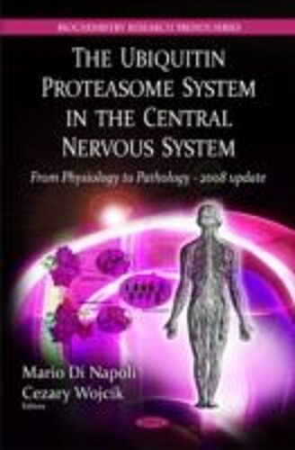 Ubiquitin Proteasome System In The Central Nervous System