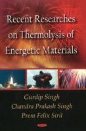 Recent Researches On Thermolysis Of Energetic Materials