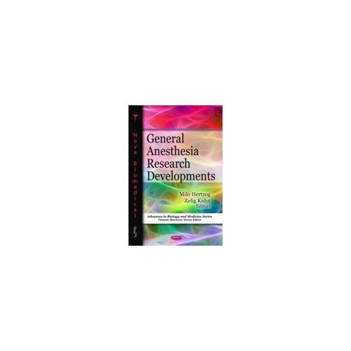 General Anesthesia Research Developments