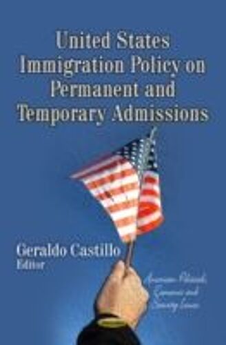 United States Immigration Policy On Permanent & Temporary Admissions