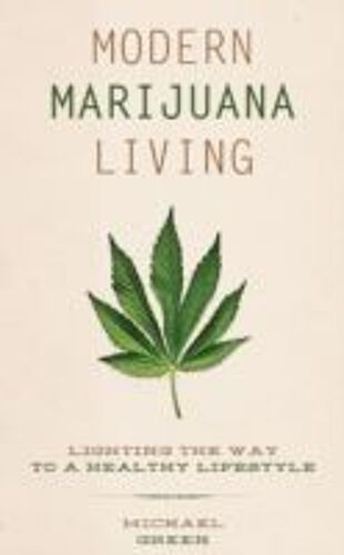 Modern Marijuana Living: Lighting The Way To A Healthy Lifestyle