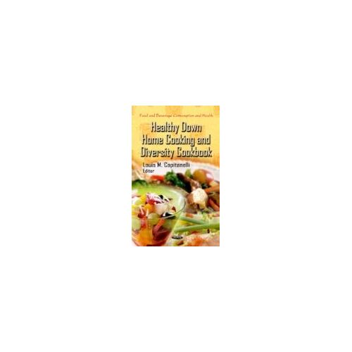 Healthy Down Home Cooking & Diversity Cookbook