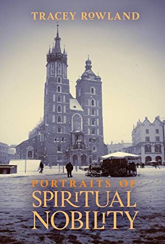 Portraits Of Spiritual Nobility