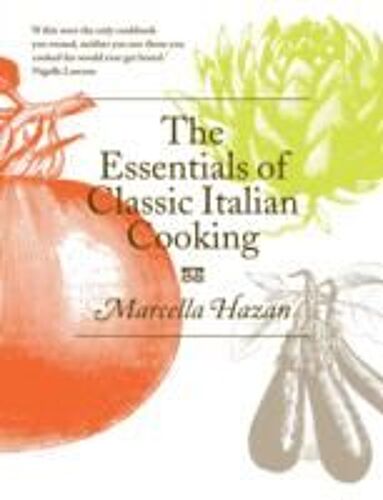 The Essentials Of Classic Italian Cooking