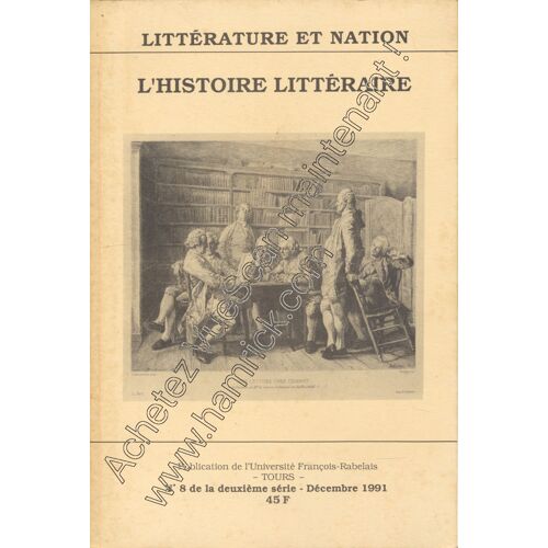 Littérature Et Nation, Numéro 8, 2e Série, 1991 : L'histoire Littéraire