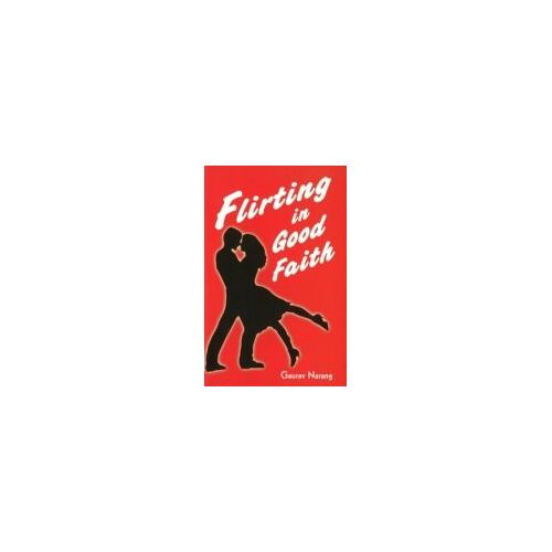 Flirting In Good Faith