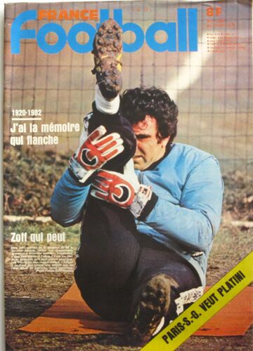 France Football N° 1872 : 1920-1982 J'ai La Memoire Qui Flanche - Zoff Qui Peut - Paris S. G. Veut Platini