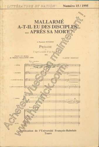 Littérature Et Nation, Numéro 15, 2e Série, 1995 : Mallarmé A-T-Il Eu Des Disciples... Après Sa Mort ?