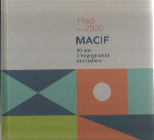 1960 2020 Macif 60 Ans D Engagement Mutualiste
