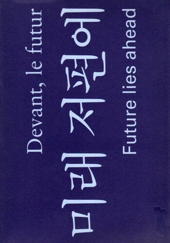 Devant Le Futur, Future Lies Ahead, Musée De Seoul, 1993
