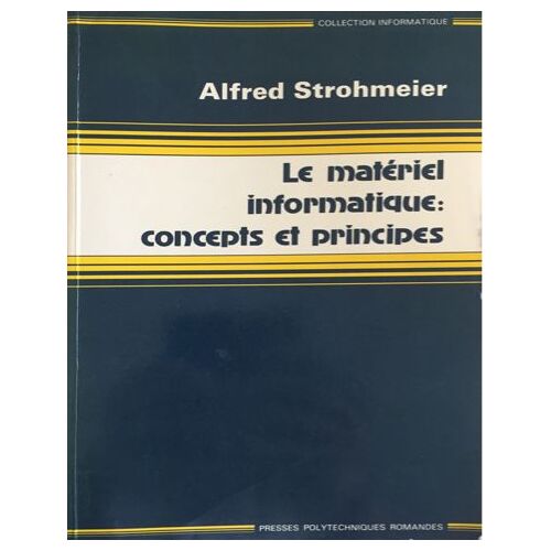 Le Materiel Informatique - Concepts Et Principes