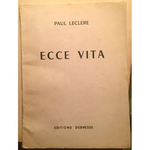 Ecce Vita Suivi De Lumiere Des Visages.
