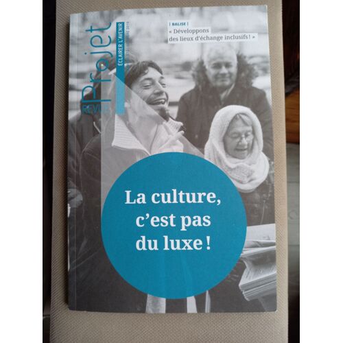 Revue Projet N° 372 Octobre 2019, Éclairer L'avenir, La Culture N'est Pas Un Luxe, ,