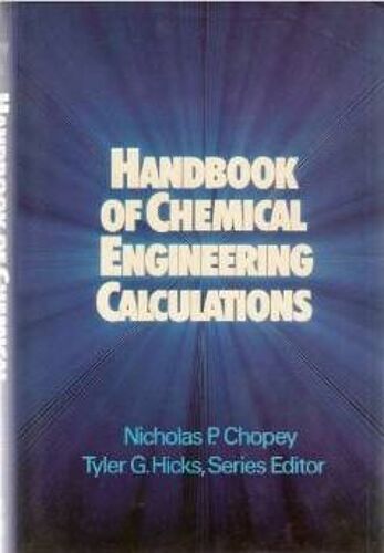 Handbook Of Chemical Engineering Calculations, Fourth Edition