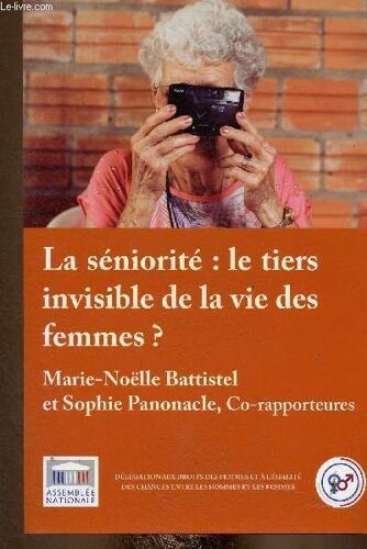 La Séniorité : Le Tiers Invisible De La Vie Des Femmes ? Rapport D Information N°1968