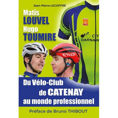 Matîs Louvel Et Hugo Toumire - Du Vélo Club De Catenay Au Monde Professionnel