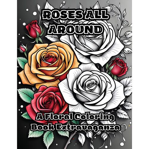 Roses All Around