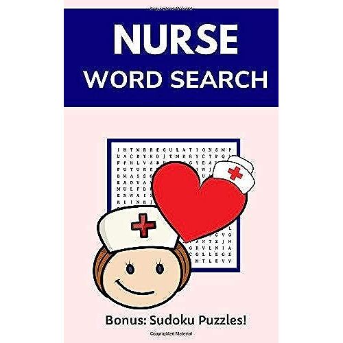 Nurse Word Search: Puzzle Book For Students And Registered Nurses With Solutions