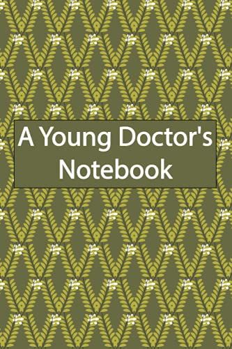 A Young Doctor's Notebook Journal: Notebook Blank Lined 120 Pages College Ruled 6 X 9 - Student Notebook For Doctors Or Nurses