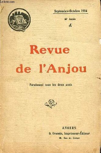 Revue De L Anjou Septembre-Octobre 1916 66e Année - Incomplet - Conte De Noël Les Langes Envolés Par Jean Madeline - Neutres Et Internés Par G.Dufour - M.J.Bessonneau Par L.D Hampol - Notes D Un(...)