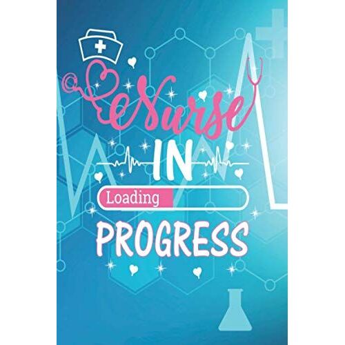 Nurse In Progress Loading: Future Nurse Lined Journal, Nurse Student Appreciation Gift