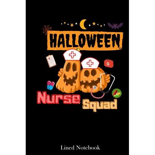 Nurse Squad Pumpkin Ghost Lined Notebook: Journal/ Blank Lined Notebook, Gift For Nurse 6x9 120 Pages