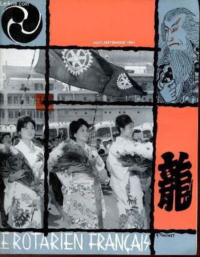 Le Rotation Français N°110-111 Août-Septembre 1961 - Calendrier Rotarien - Vie Des Clubs - L Action D Interet Public Jean Malard - Les Arts À Paris L Exposition Mazarin Ch.Le Blanc - La Convention De(...)