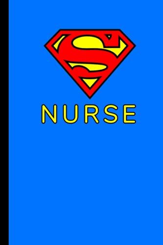 Nurse : Super Hero Beautiful Notebook | Nurse Appreciation Gifts | Notebook Blank Lined Ruled 6x9 100 Pages: Nice Notebook Appreciation Gift For Nurses