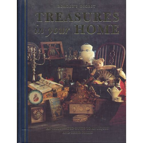 Treasures In Your Home: An Illustrated Guide To Antiques And Their Prices