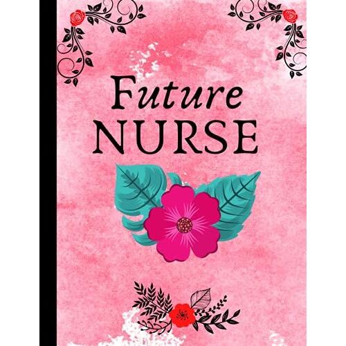 Future Nurse: Lined Blank Notebook For Nursing Students | Nurse Journal| Gift For Favorite Nurse