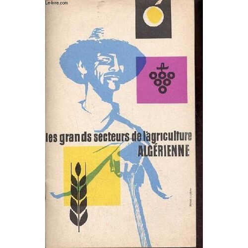 Les Grands Secteurs De L Agriculture Algérienne.