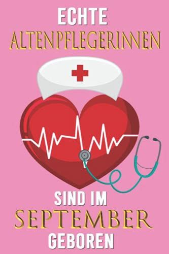 Echte Altenpflegerinnen Sind Im September Geboren: Altenpfleger Notizbuch | Altenpflegerin Prinzessinnen Geschenk Für Altenpflege Fans | Dina5 Ca. ... Für Altenpflegerinnen Geburtstag