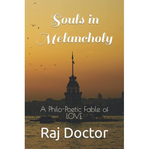 Souls In Melancholy: A Philo-Poetic Fable Of Love