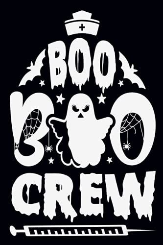 Boo Boo Crew: 100 Page Composition Notebook For Nurse Practitioners And Nursing Students | Perfect Gift Ideas For National Nurse Day & ... Halloween, ... Nurse Notebook Gift Idea | Halloween Notebook