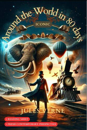 Around The World In 80 Days - Jules Verne: Europe's Most Fabulous Adventure Story In History With Reading Sheet And Context