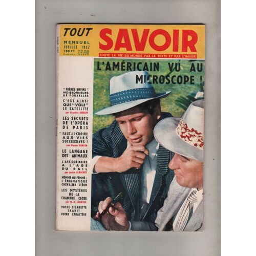 Tout Savoir Mensuel N 50 De 1957 L Américain Vu Au Microscope , Secrets De L Opéra De Paris Etc...