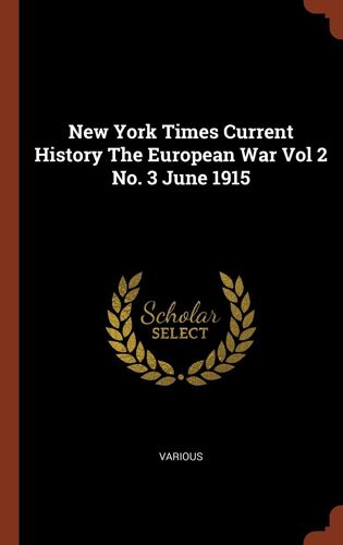 New York Times Current History The European War Vol 2 No. 3 June 1915