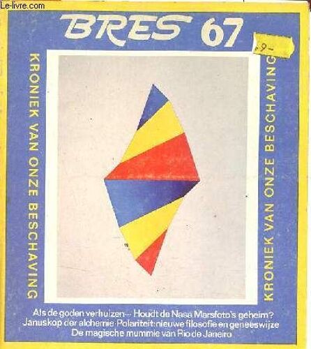 Bres Planète N° 67 November/December 1977 - Als De Goden Verhuizen Harvey Cox - De Januskop Der Alchemie Colin Wilson - Polariteit Dies Helb - Lea Provo Andere Vorm Van Ontwikkelingshulp Frank Wouters(...)