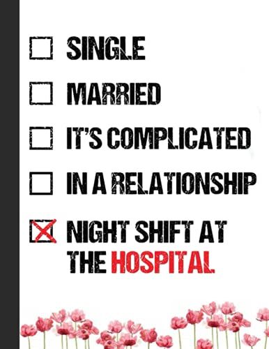 Night Shift At The Hospital Notebook: Nurse Graduation Gift, Gifts For Nurses, Nurse Notebook, Nurse Notepad, Nurse Appreciation Gifts, Nursing ... Gifts, Nurse Gift, Notebook 8.5x11 120 Pages