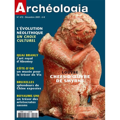 Archéologia N° 472 : Chefs D'oeuvre De Smyrne, Louvre